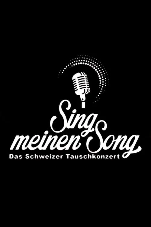 Sing meinen Song - Das Schweizer Tauschkonzert (series)