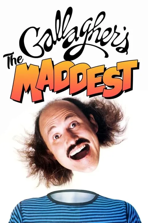 Gallagher: The Maddest (фильм)