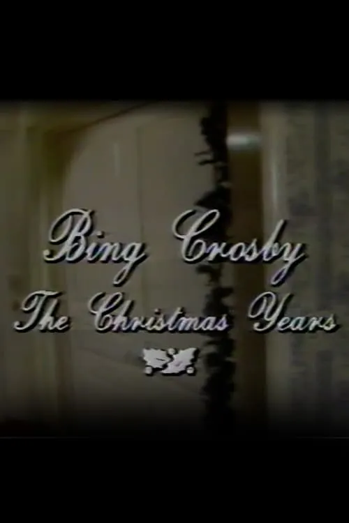 Bing Crosby: The Christmas Years (movie)