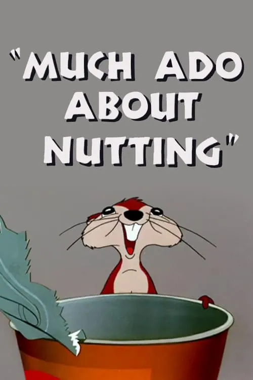 Much Ado About Nutting (movie)