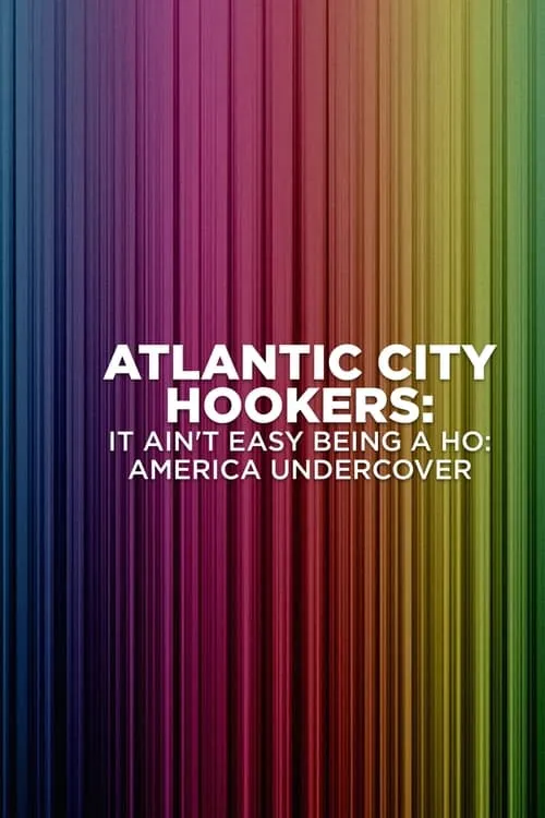 Atlantic City Hookers: It Ain't E-Z Being A Ho' (movie)