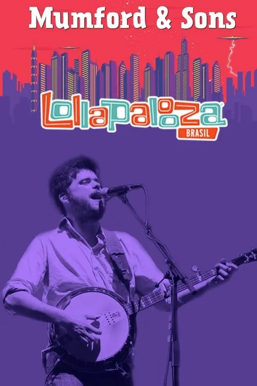 Mumford & Sons - Live at Lollapalooza 2016 (movie)