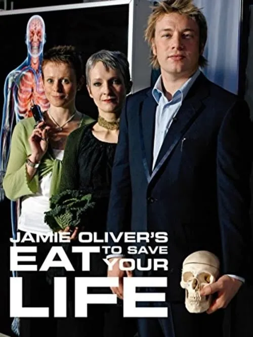 Jamie Oliver's Eat to Save Your Life (фильм)