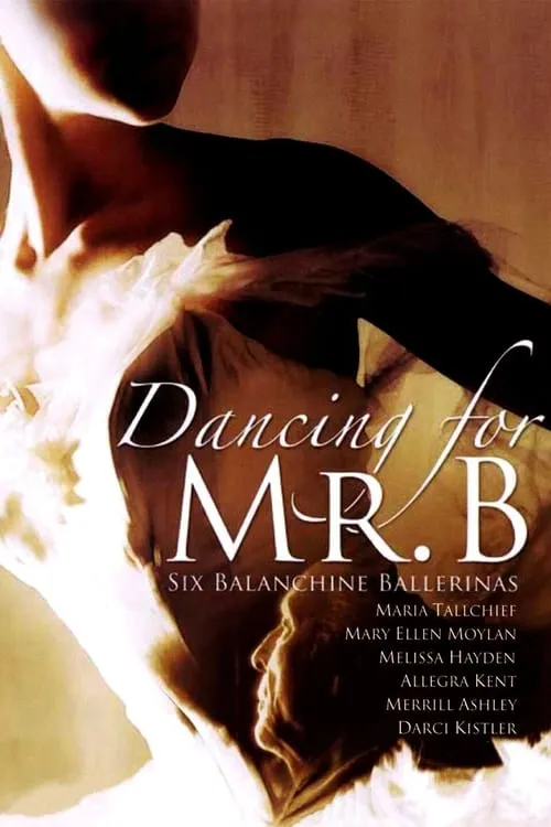 Dancing for Mr. B: Six Balanchine Ballerinas (movie)