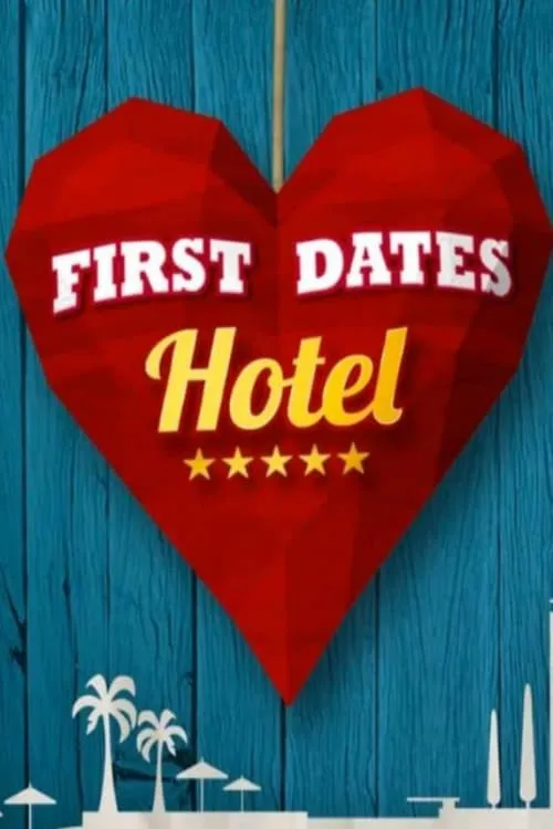 First Dates Hotel (España) (сериал)