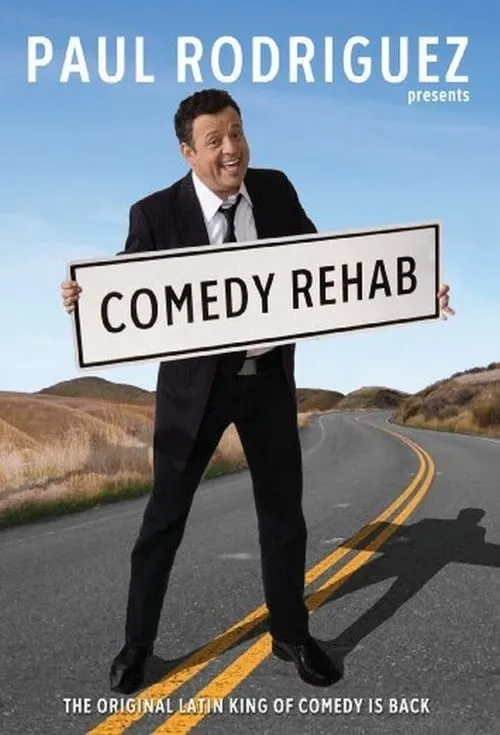 Paul Rodriguez & Friends: Comedy Rehab (movie)