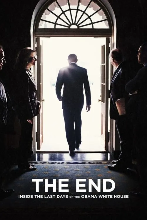 The End: Inside The Last Days of the Obama White House (movie)