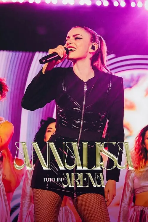 Annalisa - Tutti in Arena (фильм)