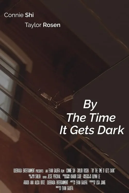 By The Time It Gets Dark (movie)