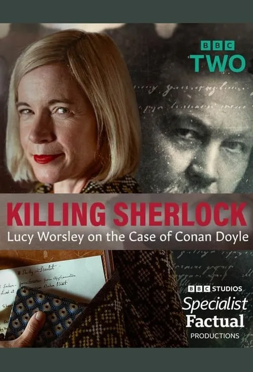 Killing Sherlock: Lucy Worsley on the Case of Conan Doyle (сериал)