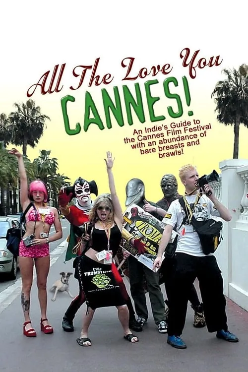 All the Love You Cannes! (movie)