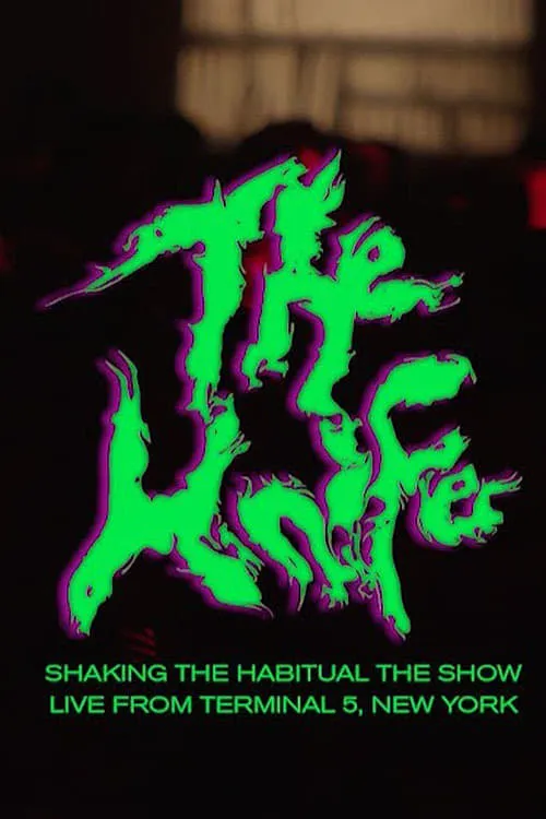 The Knife: Shaking the Habitual The Show Live at Terminal 5 (фильм)