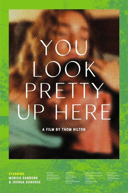 You Look Pretty Up Here (movie)