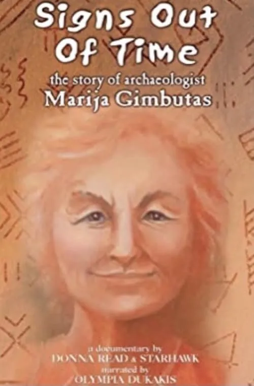 Signs Out of Time: The Life of Archaeologist Marija Gimbutas