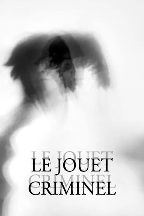 Le Jouet criminel (movie)