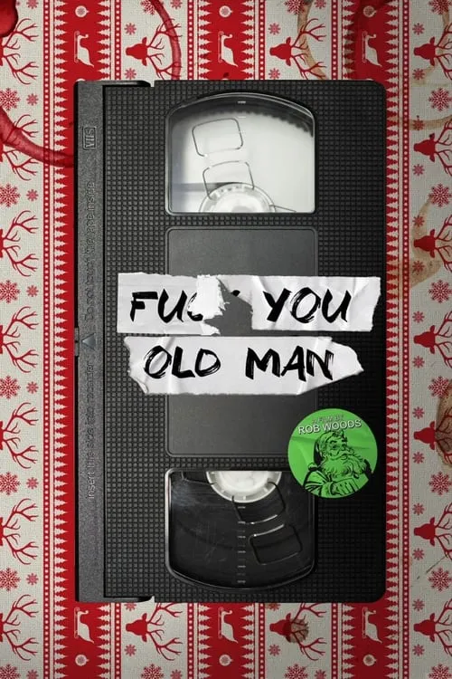 F#$& You Old Man (movie)