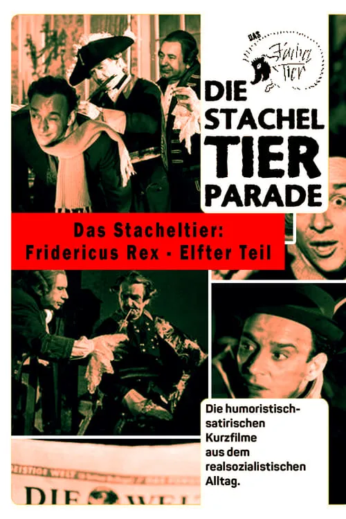 Das Stacheltier: Fridericus Rex – Elfter Teil (фильм)