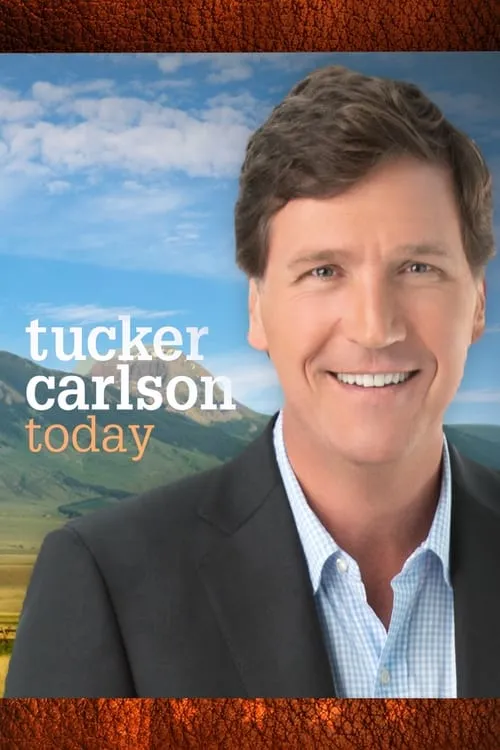 Tucker Carlson Today (сериал)