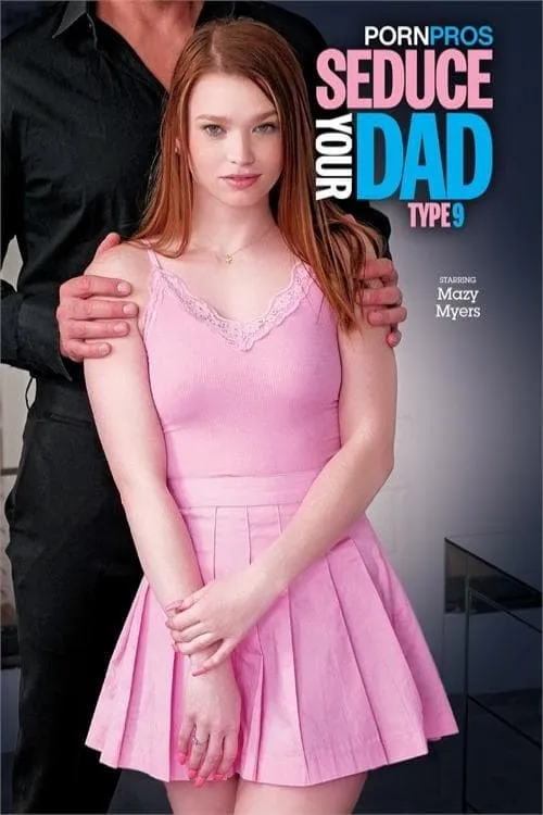 Seduce Your Dad Type 9 (movie)