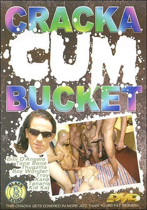 Cracka Cum Bucket (movie)