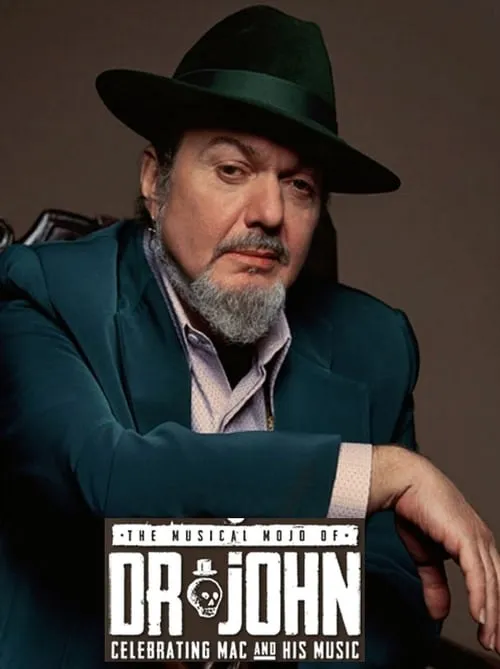 The Musical Mojo of Dr. John: Celebrating Mac & His Music (фильм)