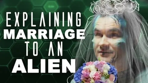 Explaining Marriage to an Alien