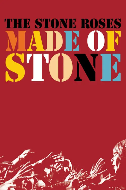 The Stone Roses: Made of Stone (movie)