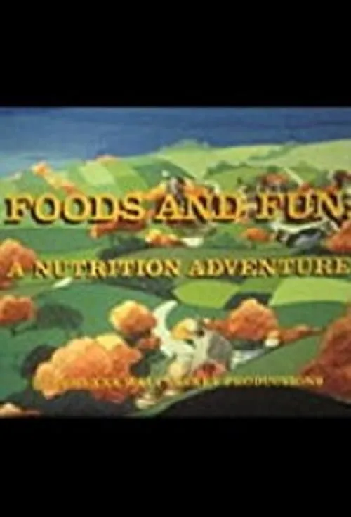 Foods and Fun: A Nutrition Adventure (movie)