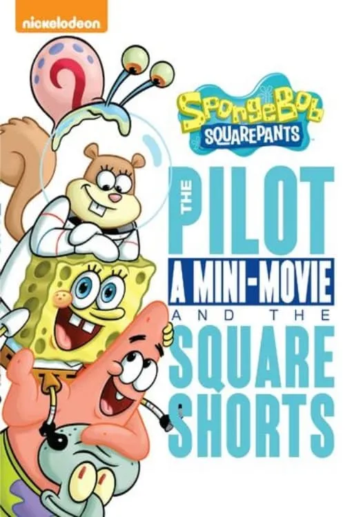 Spongebob Squarepants: Pilot Mini-Movie (movie)