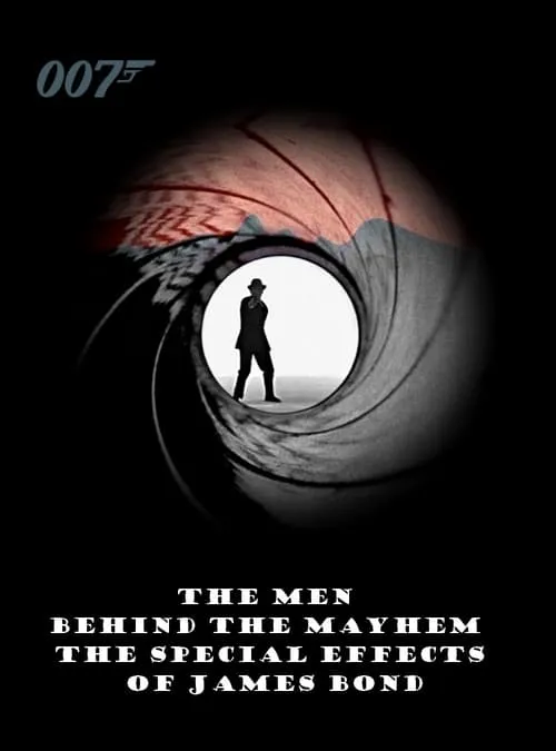 The Men Behind the Mayhem: The Special Effects of James Bond (movie)
