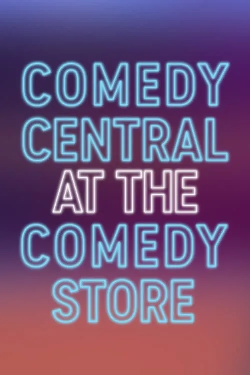 Comedy Central at the Comedy Store (сериал)