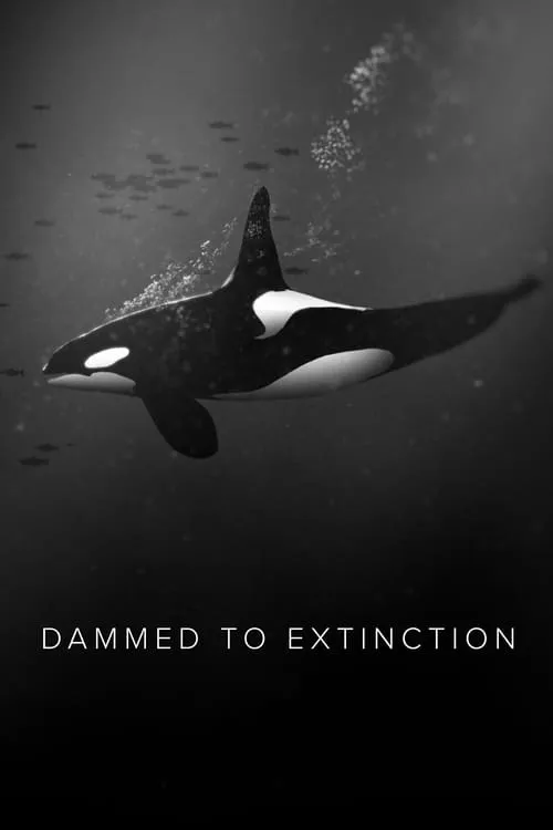 Dammed to Extinction (movie)