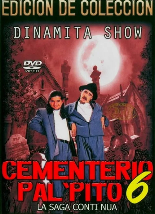 Dinamita Show: Cementerio Pal Pito 6 (movie)