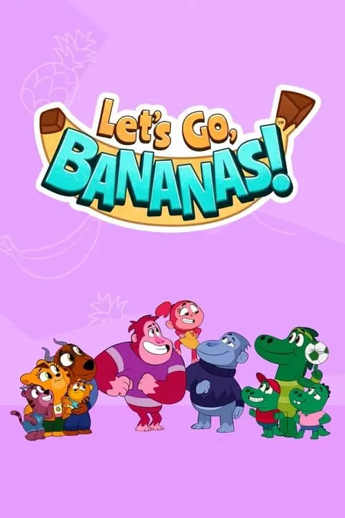 Let’s Go, Bananas! (series)