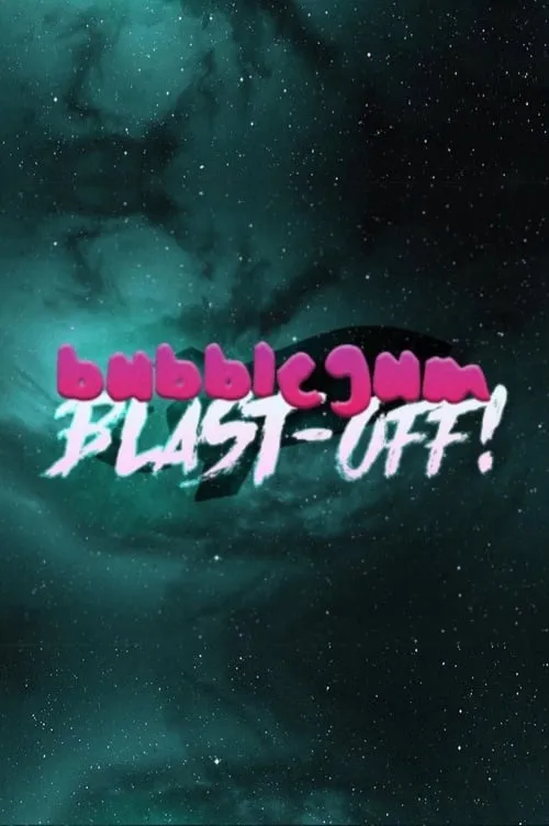 Bubblegum Blast-Off! (фильм)