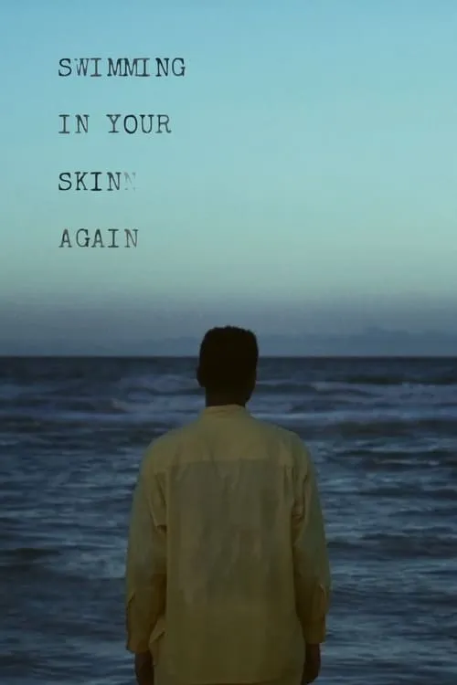 Swimming in Your Skin Again (movie)