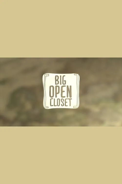 Big Open Closet (movie)