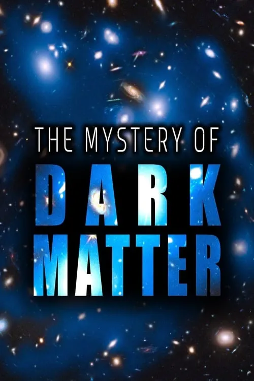 The Mystery of Dark Matter (movie)