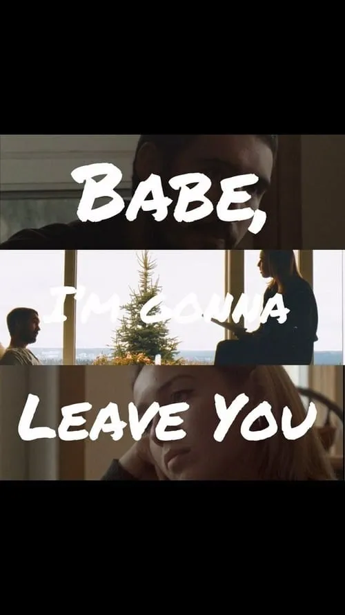 Babe, I’m Gonna Leave You (movie)