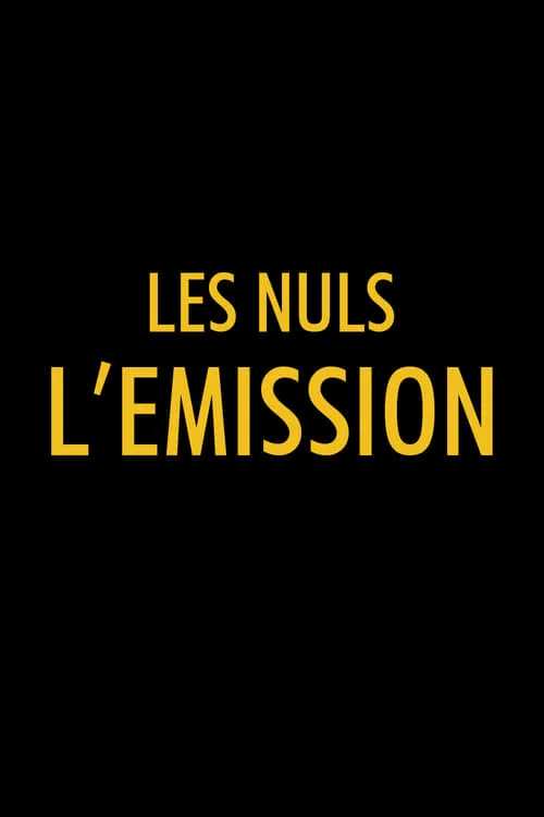 Les Nuls, l'émission (сериал)