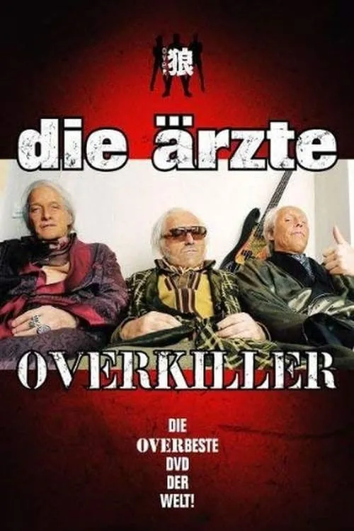 Die Ärzte: Overkiller (фильм)