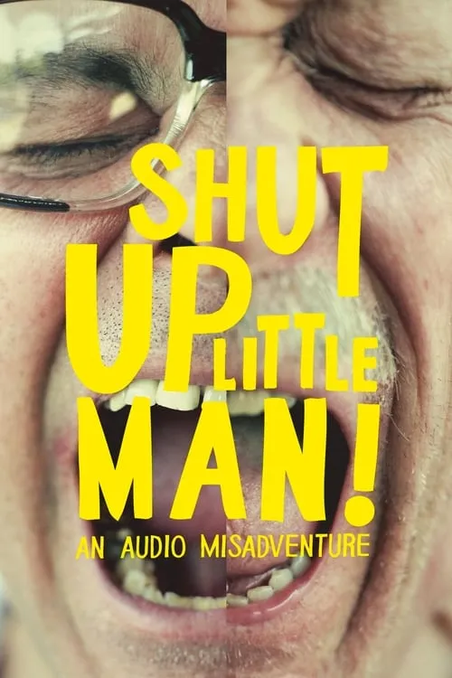 Shut Up Little Man! An Audio Misadventure (movie)
