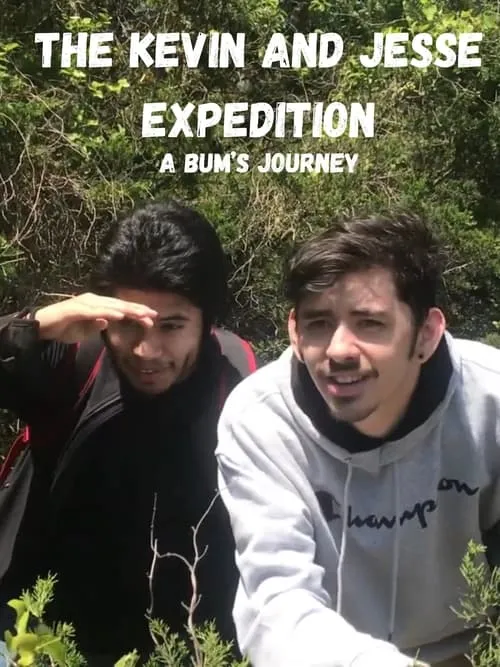 The Kevin and Jesse Expedition: A Bum’s Journey (movie)