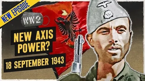 Albania - Hitler's Latest Ally? - September 18, 1943