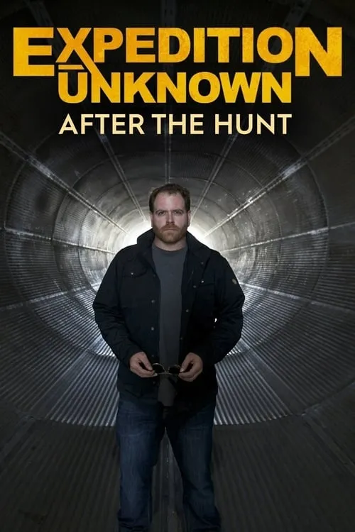 Expedition Unknown: After The Hunt (series)