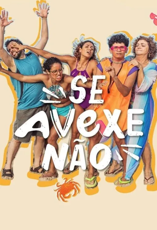 Se Avexe Não (сериал)