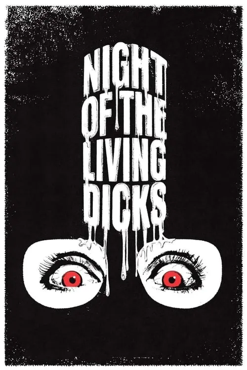 Night of the Living Dicks (movie)