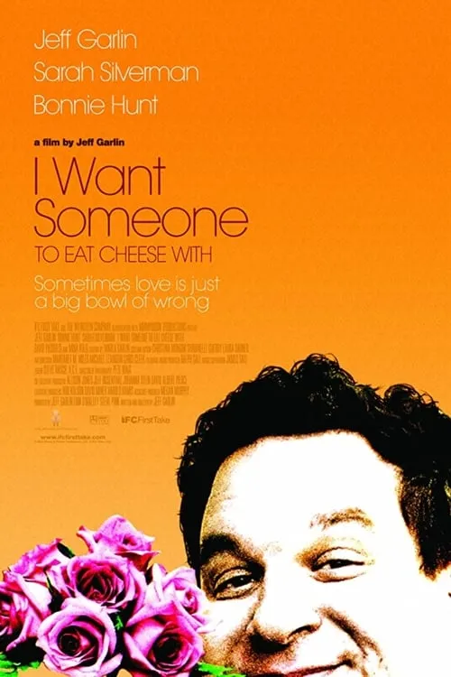 I Want Someone to Eat Cheese With (movie)