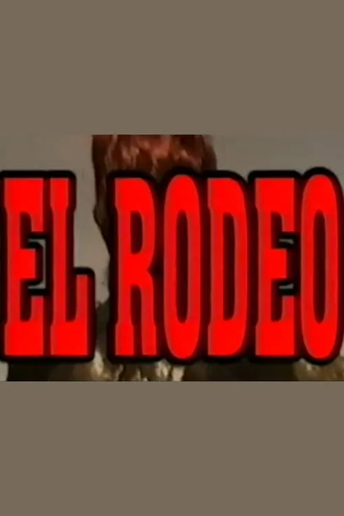 El Rodeo (фильм)