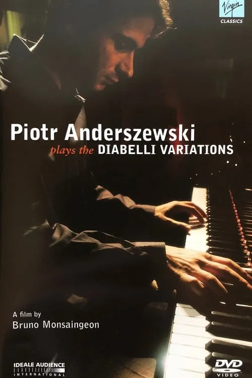 Piotr Anderszewski plays the Diabelli Variations (movie)